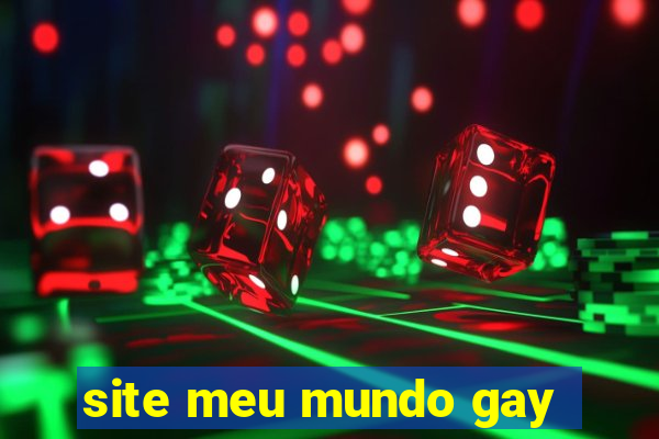 site meu mundo gay